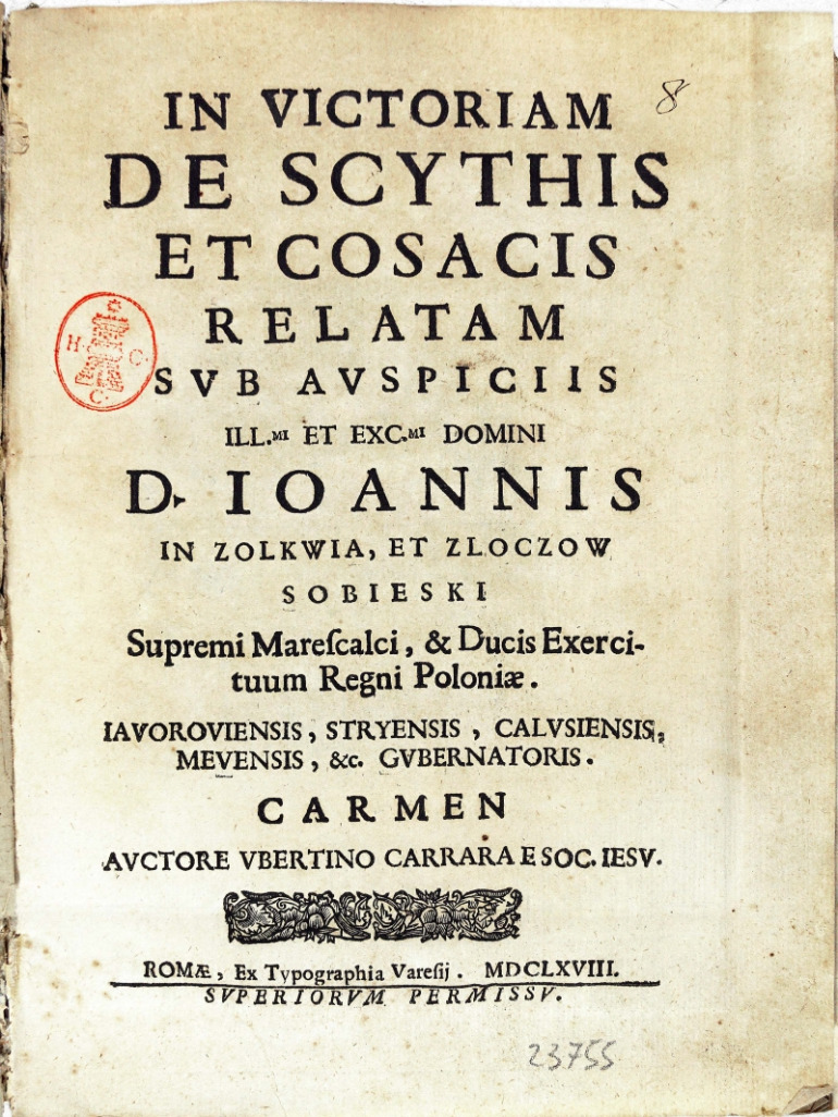 Strona tytułowa księgi zapisana w języku włoskim. Jest to wierszowany łaciński poemat napisany przez włoskiego jezuitę Ubertina Carrarę (1642-1716), który wychwala wojskowe zwycięstwa Sobieskiego. Jest ciekawym zabytkiem poświadczającym legendę Sobieskiego jeszcze sprzed bitwy wiedeńskiej.