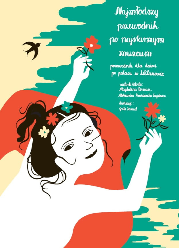 Okładka do publikacji "Najmłodszy przewodnik po najstarszym muzeum. Przewodnik dla dzieci po pałacu w Wilanowie". Jest to nowoczesna, kolorowa grafika z postacią roześmianej kobiety trzymającej w dłoniach kwiaty. 
